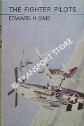 The Fighter Pilots by SIMS, Edward H.
